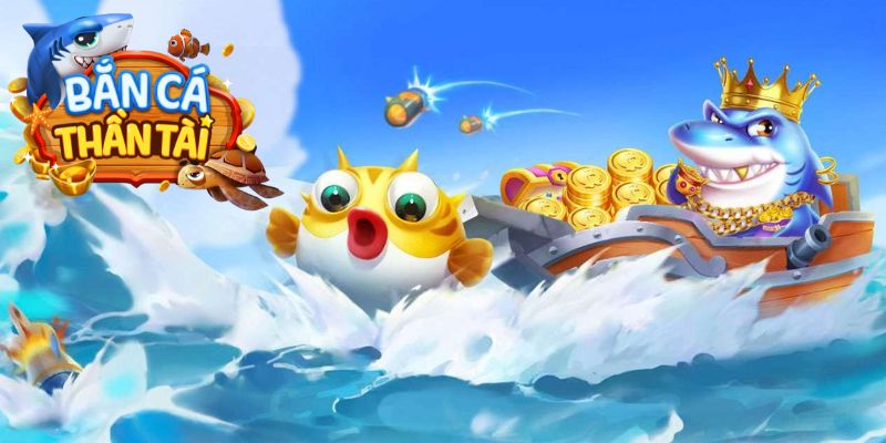 Bắn cá Thần Tài – Game Đổi Thưởng Dẫn Đầu Xu Thế 2025
