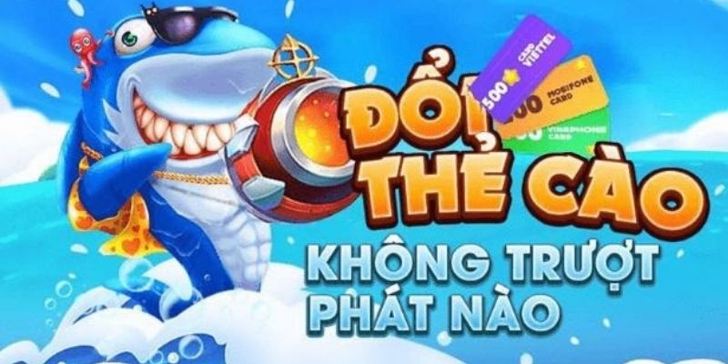Game Bắn Cá Đổi Thẻ – Săn Ngư Đỉnh Cao Nhận Thẻ Cào Khủng