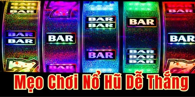 Mẹo chơi nổ hũ hiệu quả là chọn giờ vắng