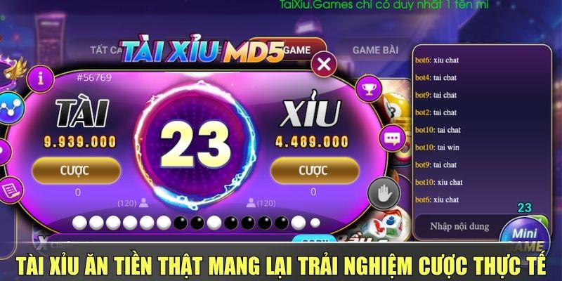 Tài Xỉu Ăn Tiền Thật Mang Lại Trải Nghiệm Cược Thực Tế